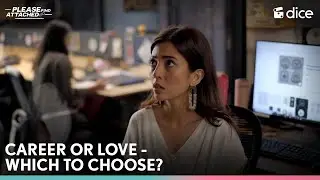 Dice Media | Career Or Love? | Please Find Attached ft. 