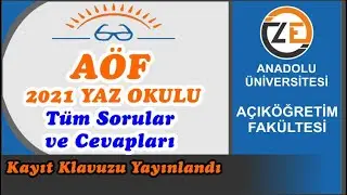 AÖF 2021 Yaz Okulu Nasıl Kayıt Olunur Ders Seçimi ve Sık Sorulan Sorular