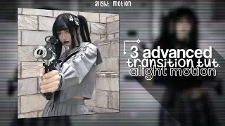 3 advanced transition | alight motion