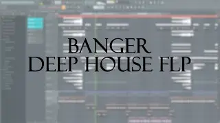 (SOLD) BANGER DEEP HOUSE TRACK IN FL STUDIO 20 (FLP/STEMS)