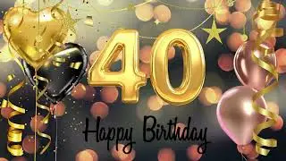40th Birthday wishes banner. Backround Video TV Screen