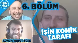 İŞİN KOMİK TARAFI GÜN 6 - MESUT SÜRE