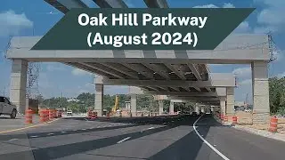 Oak Hill Parkway Construction Update (August 2024)