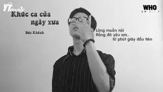 Khúc Ca Của Ngày Xưa - Đức Khánh