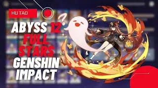 Hu Tao Destroy The Abyss 12! | F2P Showcase | Genshin Impact
