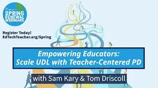 Empowering Educators: Scale UDL with Teacher-Centered PD