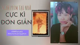 SCAN phim thật đơn giản / Mẹo nhỏ nhiếp ảnh / tips and trick