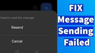 FIX Message Sending Failed on Android Phone | Failed to Send This Message Error Solution