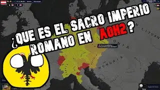 QUE ES EL SACRO IMPERIO ROMANO EN AOH2