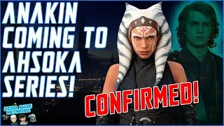 STAR WARS NEWS! ANAKIN SKYWALKER TO BE IN AHSOKA SERIES! CONFIRMED!
