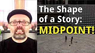 Shape of a Short Story Ep. 4 MIDPOINT—Become a Fiction Writer