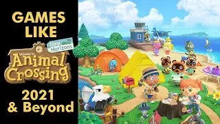 5 Upcoming Games like Animal Crossing | 2021 & Beyond