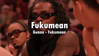 Gunna - Fukumean (Lyrics)