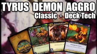 Tyrus Demon Aggro - WOW TCG Classic Deck Tech