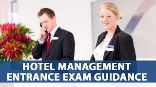 How to Prepare and Crack Hotel Management Entrance Exams?