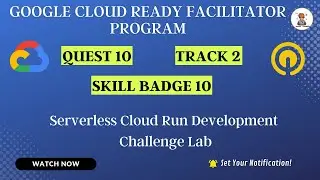 Serverless Cloud Run Development Challenge Lab 