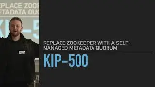 KIP-500: Replace Zookeeper with a Self-Managed Metadata Quorum - Jan Sulmont