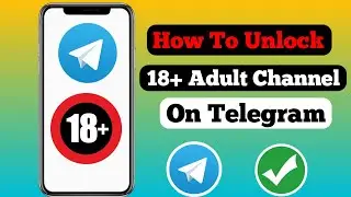 How To Unlock Telegram Adult Channel 2024 | How To Unblock Telegram Channel 2024