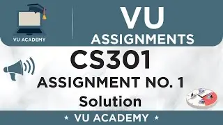 CS301 Assignment No. 1 Fall 2020  Solution by VU ACADEMY