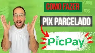 Como fazer PIX PARCELADO pelo PICPAY?