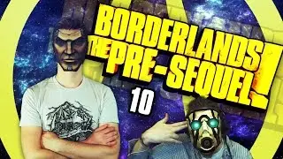 Borderland: The Pre-Sequel - Australian Drunk Ranting! (Part 10)