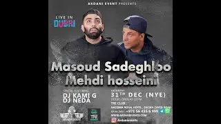 Masoud Sadeghloo - Live in Dubai - DJ KAMI G