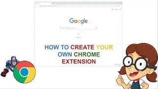 Create a Google Chrome Extension in less than 15 mins (For Beginners)