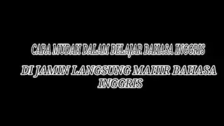 CARA MUDAH BELAJAR BAHASA INGGRIS
