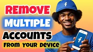 How to Remove Facebook Account From Your Device | Remove Multiple Accounts on Facebook