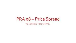 AEC 301 - Marketing Cost, Margin and Price Spread