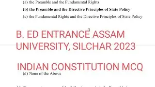 Indian Constitution mcq for B. ed Entrance Assam University silchar 2023 #Entrance b. ed Assam univ