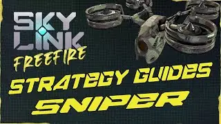 Sky Link: Freefire  - Strategy Guides - Playstyle Comparisons Part 3 - Sniper