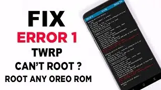 FIX Magisk Install Error 1 In TWRP | ROOT Any Rom  2020 |