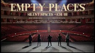 SILENT SPACES | Empty Places {Episode 3/6}
