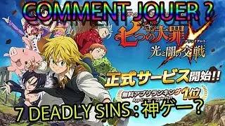 7 DEADLY SINS : COMMENT JOUER !!! - EP2