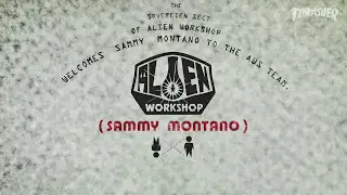 Alien Workshop Sammy Montano  part on Thrasher Friday May 12th 2017