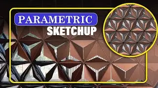 Parametric Modelling of Facade in SketchUp - Dynamic Components,  Transformable Architecture