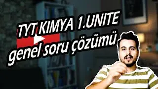TYT KİMYA BİLİMİ 1. ÜNİTE GENEL SORU ÇÖZÜMÜ