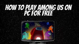 How to Play Among Us for FREE on PC and Mac(With BlueStacks)2020 Tutorial!!!!