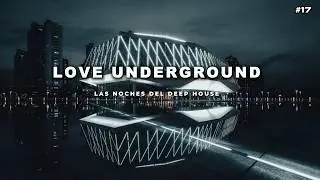 Deep House Mix 2024 | Love Underground #17 | Carlos Grau