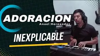 ADORACIÓN No Te Puedo Mirar No ha Llegado El Momento  INEXPLICABLE