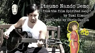 Itsumo Nando Demo - from the film Spirited Away - Guitar Cover