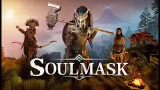 Soulmask Demo - First Look - Part 2
