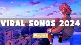 Viral Songs ~ Positive music to have a good day  | Good vibes | playlist