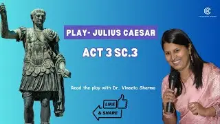 Play- Julius Caesar II Act 3 Scene 3