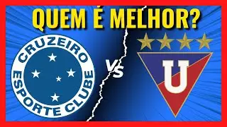 Cruzeiro VS LDU, QUEM É MAIOR [Comparativo de Títulos]