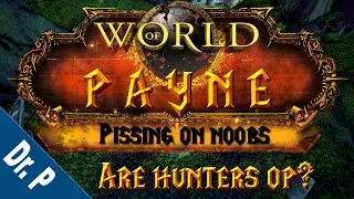 WoW - Are Hunters OP in PvP?