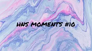 HNS MOMENTS #10 | feat. kopoka🏄