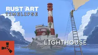 RUST ART Timelapse - Lighthouse