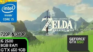 ZELDA : BREATH OF THE WILD (YUZU) | i5 2500 + GTX 650 1gb | 720p & 360p